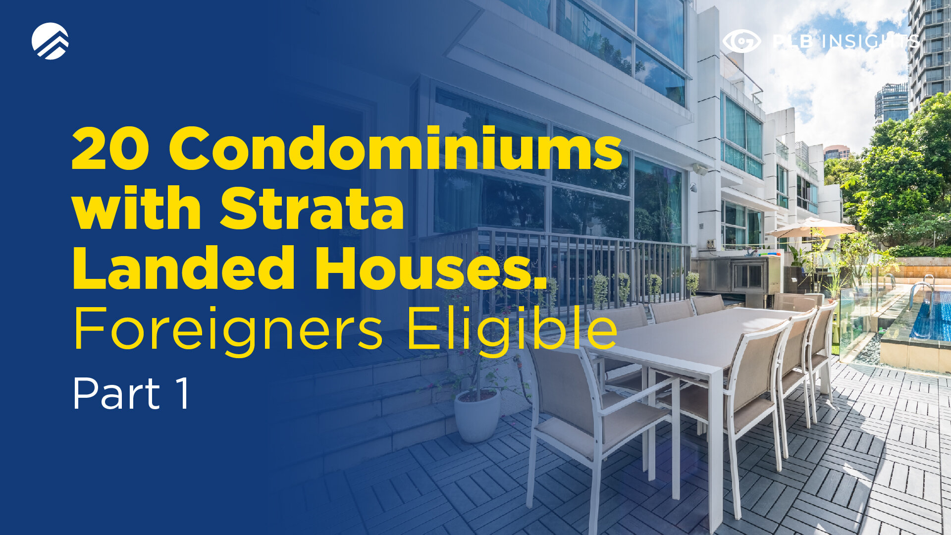 20 Condominiums with Strata Landed Houses. Foreigners Eligible (Part 1)_Article Cover.jpg