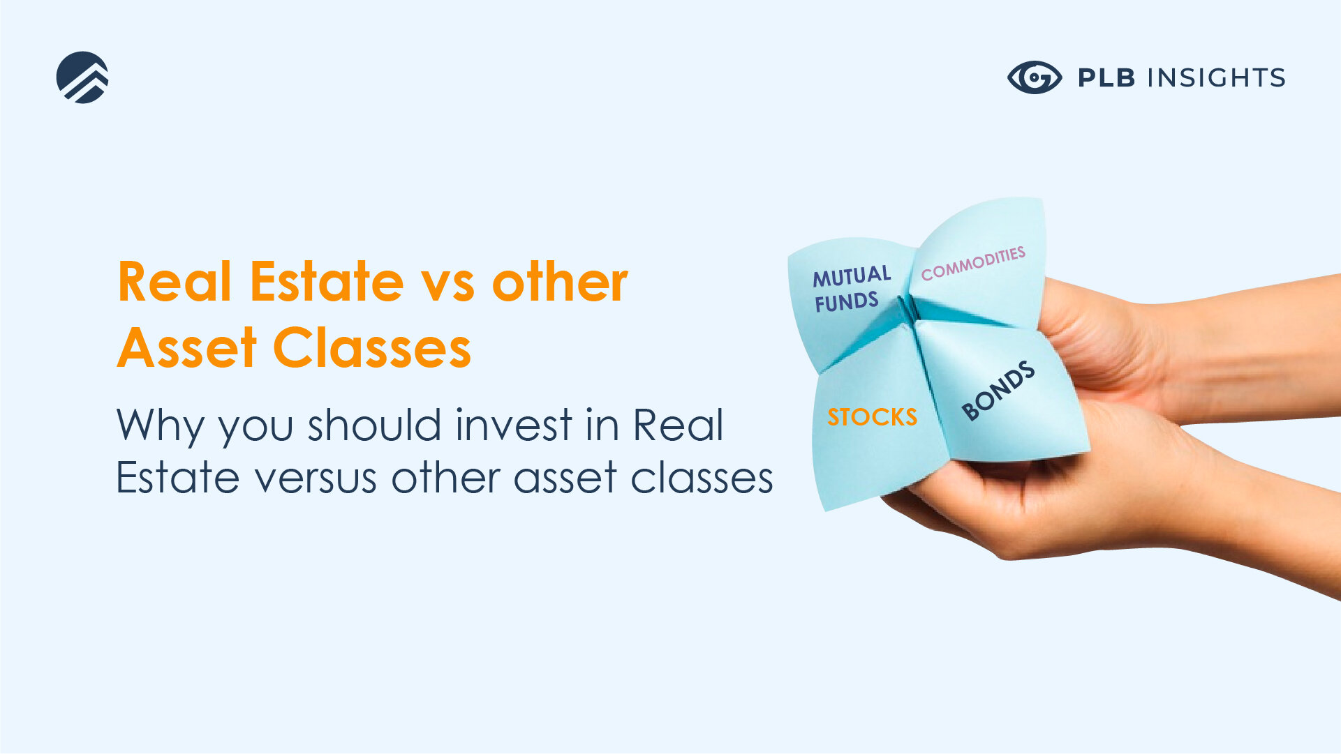 The Twelve Series- Why invest in Real Estate vs other asset classes _Article Cover.jpeg